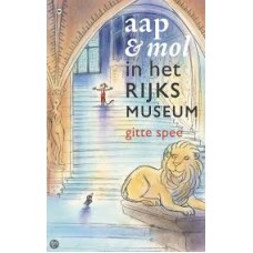 Spee, Gitte: Aap & Mol in het Rijksmuseum