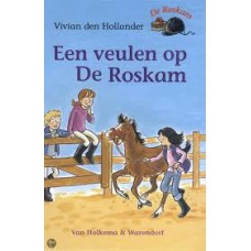 Hollander, Vivian den met ill. van Saskia Halfmouw: De Roskam, een veulen op de Roskam