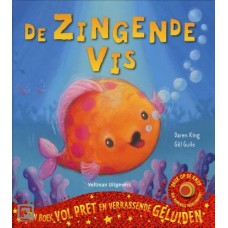 King, Daren en Gill Guile: De zingende vis, een boek vol pret en verrassende geluiden ( muziek maken)