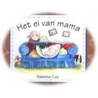 Cole, Babette: Het ei van Mama