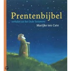 Cate, Marijke ten: Prentenbijbel, verhalen uit het oude testament
