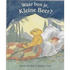 Waddell, Martin en Barbara Firth: Waar ben je, kleine beer?