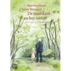 Tornqvist, Rita en Marit Verschuur met muziek van Floor Minnaert: De muzikant en het meisje ( met cd)