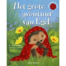 Butler, M. Christina en Tina MacNaughton: Het grote avontuur van egel ( een aaibaar boek)