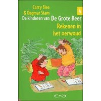Slee, Carry en Dagmar Stam: De kinderen van de grote beer: Rekenen in het oerwoud (4)