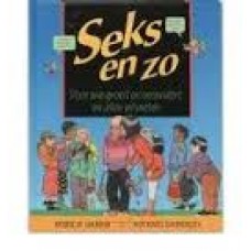 Harris, Robie H en Michael Emberley: Seks en zo, voor wie groeit en verandert en alles wil weten.