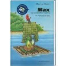 Pfister, Marcus: Max op ontdekkingsreis, een verhaal met een goed en een slecht einde