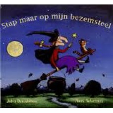 Donaldson, Julia met ill. van Axel Scheffler: Stap maar op mijn bezemsteel