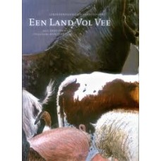 Fokkinga, Anno met ill. van Marleen Felius: Een land vol vee (landbouwhuisdieren van Nederland)