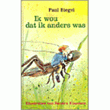 Biegel, Paul met ill. van Sandra Klaassen: Ik wou dat ik anders was