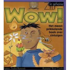 Je geheime zelf: Wow! het meest prikkelende boek over zintuigen door Rose Cowles en Trudee Romanek
