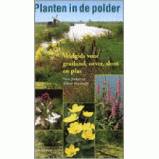 Jonker, Nico en Walter Menkveld: Planten in de polder, veldgids voor grasland, oever sloot en plas.