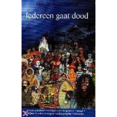 Messing, Marcel en Marijke: Iedereen gaat dood (over afscheid, schijndood, begraven, angst, bijna-doodervaringen, reïncarnatie, crematie)