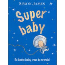 James, Simon: Superbaby, de beste baby van de wereld