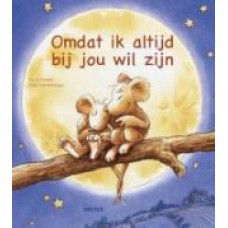Reider, Katja en Felix Scheinberger: Omdat ik altijd bij jou wil zijn (hartverwarmende gedichtjes voor groot en klein)