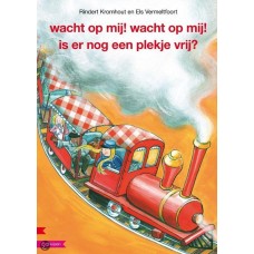 Kromhout, Rindert en Els Vermeltfoort: Wacht op mij, wacht op mij! Is er nog een plekje vrij? (samenleesboek)
