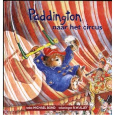 Bond, Michael met ill. van RW Alley: Paddington naar het circus
