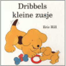 Hill, Eric: Dribbels kleine zusje (kijk-achter-de-flap-boek)