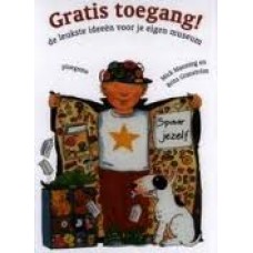 Manning, Mick en Brita Granstrom: Gratis toegang! de leukste ideeën voor je eigen museum