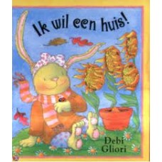 Gliori, Debi: Ik wil een huis!