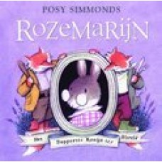 Simmonds, Posy: Rozemarijn het dapperste konijn ter wereld