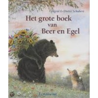 Schubert, Ingrid en Dieter: Het grote boek van Beer en Egel