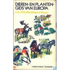 Garms, Harry en W. Eigener: Dieren- en plantengids van Europa ( meer dan 3700 afb. in kleur)