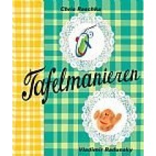 Raschka, Chris en Vladimir Radunsky: Tafelmanieren