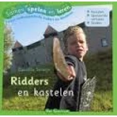 Serdijn, Danielle: Ridders en kastelen ( samen spelen en leren voor ondernemende ouders en kinderen)