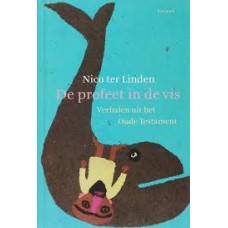 Linden, Nico ter: De profeet in de vis, verhalen uit het oude testament