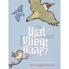 Guibert, Francoise de met ill. van Chiaki Miyamoto en muziek van Daniel Goyone: Wat vliegt daar? gids voor jonge vogelaars (MIST CD)