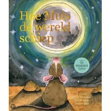 Melissen, Hans met ill. van Amber Bos: Hoe Muis de wereld schiep