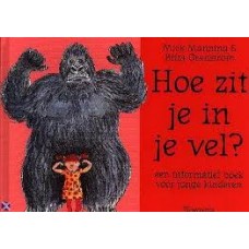 Manning, Mick en Brita Granstrom: Hoe zit je in je vel? ( informatief  boek voor jonge kinderen)