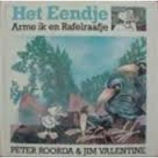 Roorda, Peter en Jim Valentine: Het eendje, Arme ik en Rafelraafje