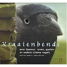 Roebers, Geert-Jan en Stefan Halewijn: Kraaienbende, over kauwen, raven, gaaien en andere slimme vogels