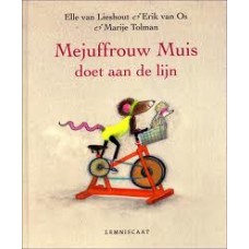 Lieshout, Elle van en Erik van Os met ill. van Marije Tolman: Mejuffrouw Muis doet aan de lijn ( kleine uitgave)