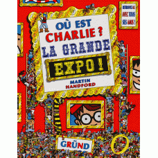 Handford, Martin: Ou est Charlie? La grande expo! (Frans)
