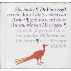 Stravinsky: De vuurvogel verteld door Gijs Scholten van Asschat ill. Annemarie van Haeringen (boekje met cd)