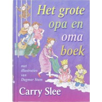 Slee, Carry en Dagmar Stam: Het grote opa- en omaboek