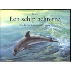 Renne: Een schip achterna. Een kleine dolfijn wordt groot