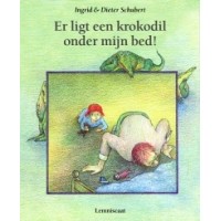Schubert, Ingrid en Dieter: Er ligt een krokodil onder mijn bed!