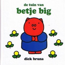 Bruna, Dick: De tuin van Betje Big ( mini)