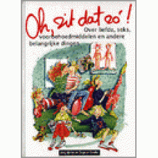 Muller, Jorg en Dagmar Geisler: Oh, zit dat zo! (over liefde, seks, voorbehoedmiddelen en andere belangrijke dingen) Muller, Jorg en Dagmar Geisler: Oh, zit dat zo! (over liefde, seks, voorbehoedmiddelen en andere belangrijke dingen)
